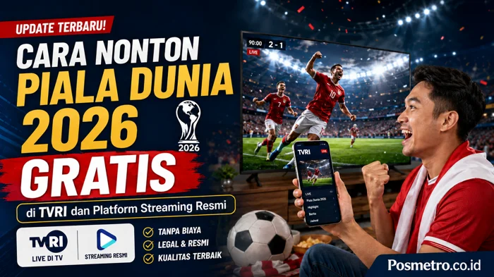 Cara Nonton Piala Dunia 2026 Gratis di TVRI dan Platform Streaming Resmi